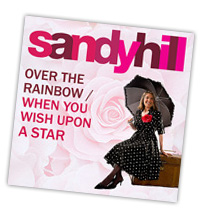 Sandy Hill, new single, Over the rainbow / When you wish upon a star